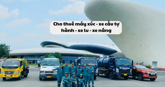 Cho thuê máy xúc - xe cầu tự hành - xe lu - xe nâng